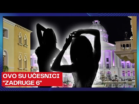 OVO SU UČESNICI "ZADRUGE 6"