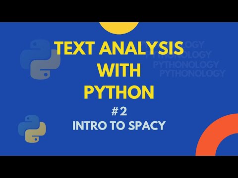Text Analysis with Python: Intro to Spacy