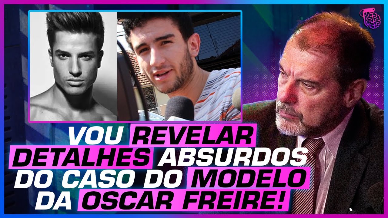 DELEGADO E PERITA CRIMINAL REVELAM INFORMAÇÕES INÉDITAS sobre o CASO do MODELO DA OSCAR FREIRE