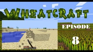 Wheatcraft - Episode 8 - Stompin&#39; Tom in a Desert
