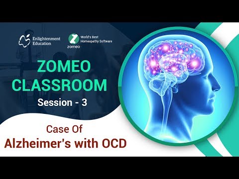 Zomeo Homeopathy Software: Case of Alzheimer OCD: Zomeo Classroom