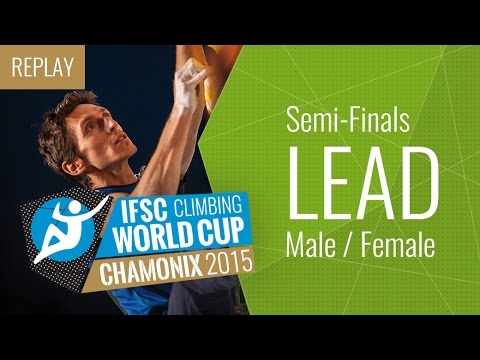 IFSC Climbing World Cup Chamonix 2015 - Lead - Semi-Finals - Male/Female