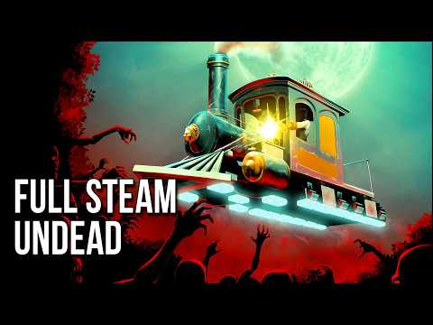 Full Steam Undead | Blasting Hordes Of Zombies From My... Ghost Train!?