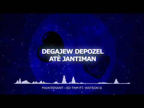 ED TnM - Maintenant FEAT Watson-G sesi sela (LyricS Video)