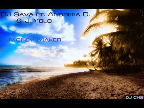 DJ Sava feat. Andreea D & Yolo -- Money Maker (Gino Manzotti Remix) (SUMMER REMIX 2011)