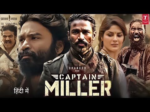 Captain Miller New 2024 Released Full Hindi Dubbed Action Movie   Danush New Blockbuster Movie 2024