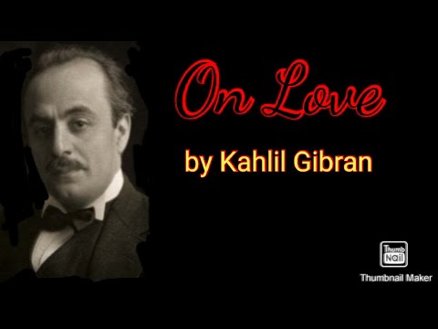 #On_Love#by_Kahlil_Gibran#Marcus_Viana.
