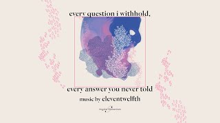 Download lagu eleventwelfth every question i withhold every answ... mp3
