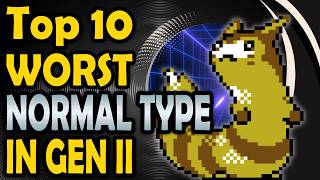 Top 10 Worst Normal Types From Gen 2 Pokemon Games (Gold, Silver, Crystal)