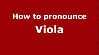 How to pronounce Viola