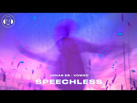 VOWED & Jonas Eb - Speechless