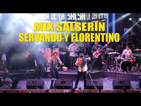 ♫♫Mix Salserin - Servando y Florentino - Casa De La Salsa 27/07/18