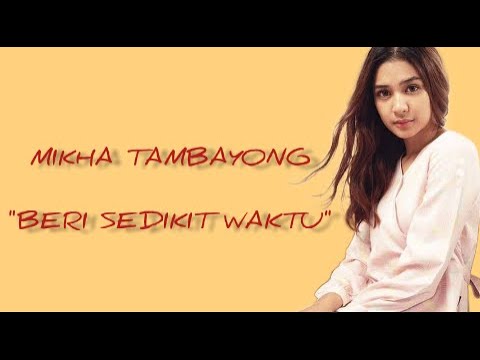 Mikha Tambayong - Beri sedikit waktu || Official Lyric Video