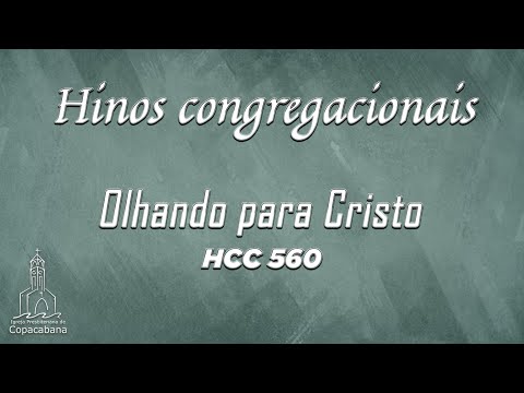 Hinário para o Culto Cristão (HCC) 560