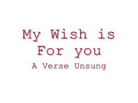 My Wish is For you-A Verse Unsung