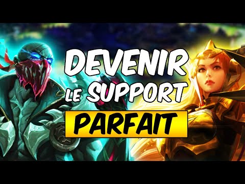 DEVENIR LE SUPPORT PARFAIT! Guide League Of Legends