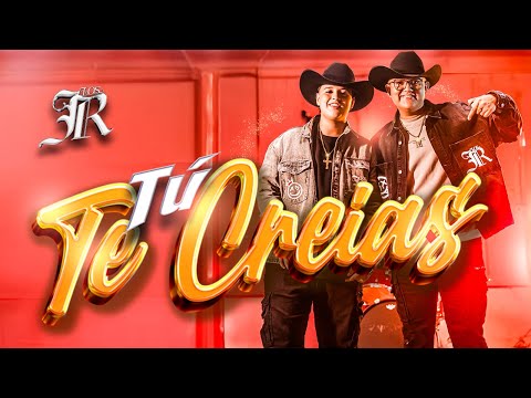 TÚ TE CREÍAS - Los JR  (Video Oficial)