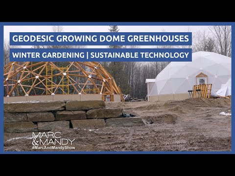 Growing Dome Geodesic Greenhouses (walkthrough, interview, and show feature)