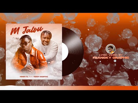 Herby FL - M Jalou ft Teddy Hashtag  (Official Lyric Video)