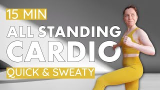 15 MIN ALL STANDING CARDIO | Energy Boost |  No Equipment | Quick & Sweaty