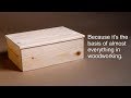 How To Make A Basic Box And Why You Need To Know How Woodworking BASICS Power Tools