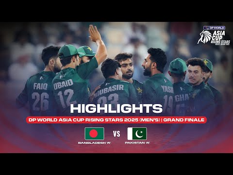 Grand Finale | Bangladesh 'A' vs Pakistan 'A' | Match Highlights | DP World Asia Cup Rising Stars