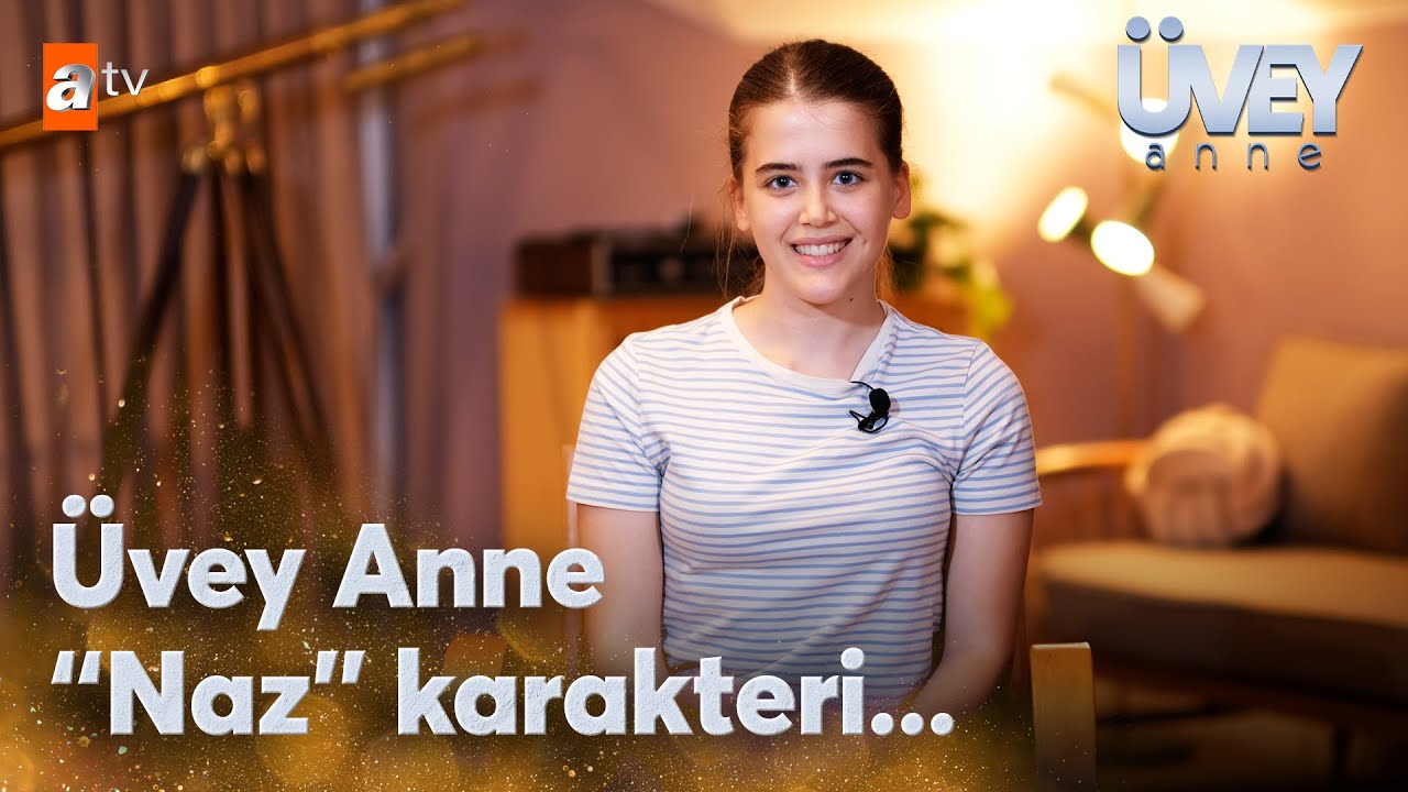 Nehir Gökdemir'in gözünden Üvey Anne ve "Naz" Karakteri... | Üvey Anne Özel Röportaj
