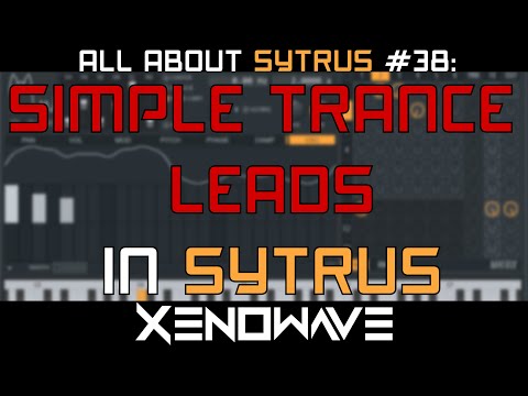 How to Make Simple Trance Leads In Sytrus | All About Sytrus 38