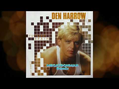 Den Harrow  -  Future Brain (Megatronman remix)