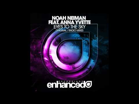 Noah Neiman Feat. Anna Yvette - Eyes To The Sky (Original Mix)
