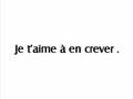 Je t'aime à en crever 