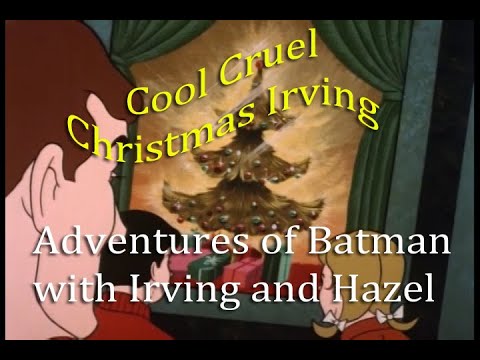 Cool Cruel Christmas Irving - Adventures of Batman Part 30