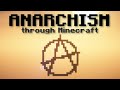 Anarchism Explained Through MINECRAFT