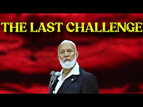 The Last Challenge | Shaykh Ahmed Deedat