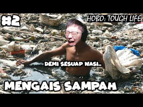 Belajar Hidup & Makan Dari Mengais Sampah - Hobo Tough Life - Part 2