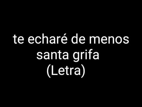 Santa grifa te echaré de menos letra
