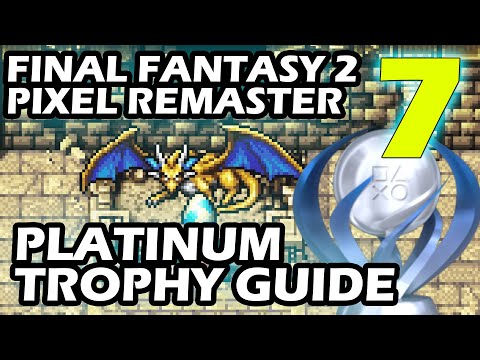 Final Fantasy 2 Pixel Remaster Platinum Trophy Guide Part 7 The Last Wyvern