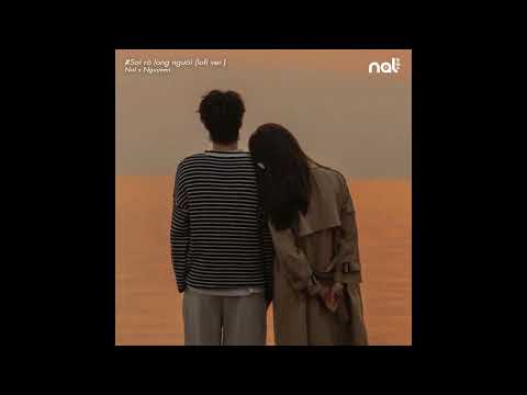 Soi Rõ Lòng Người (Lofi Ver.) - Nal ~ Nhớ rất nhớ một người người đã đổi thay tôi đâu có hay...
