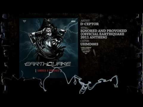 [UHMD01] D-Ceptor - Ignored And Provoked (Official Earthquake 2011 Anthem)