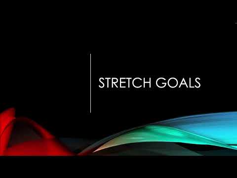 Stretch Goals