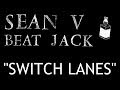 Beat Jack #13 Switch Lanes - Rittz ft Mike Posner ...