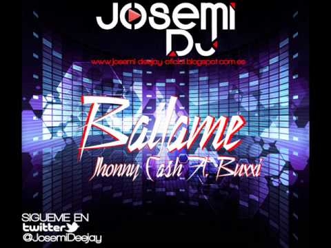 Jhonny Cash Ft. Buxxi - Bailame (Josemi Dj Remix)