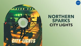 Northern Sparks - City Lights (Official Audio)
