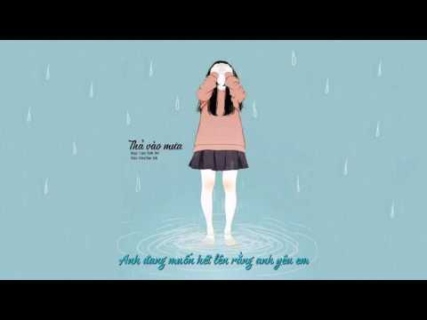 Lyrics || Thả vào mưa - Trung Quân Idol