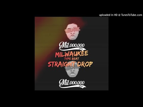 Milwaukee x Lil Chicken x 414 Work Type Beat - Striaght Drop