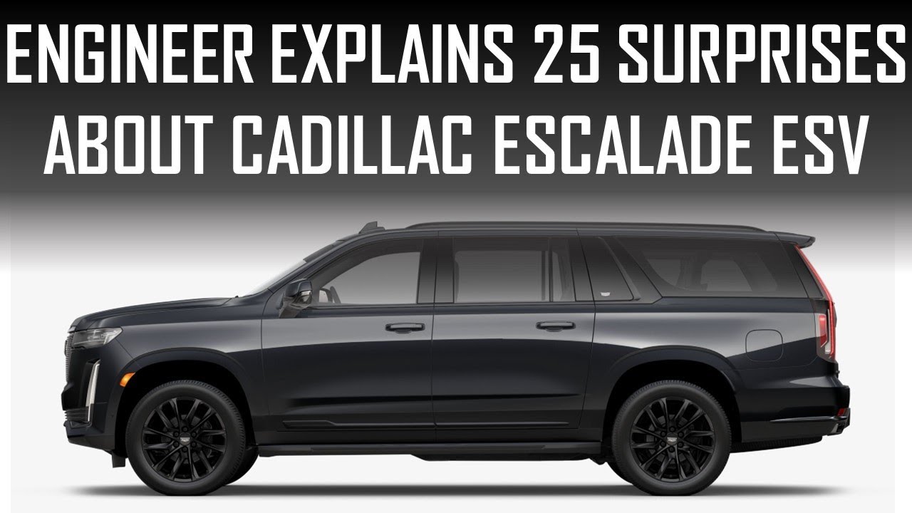 ENGINEER's REVIEW OF CADILLAC ESCALADE ESV - 25 ...