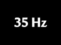 35 Hz Test Tone 10 Hours