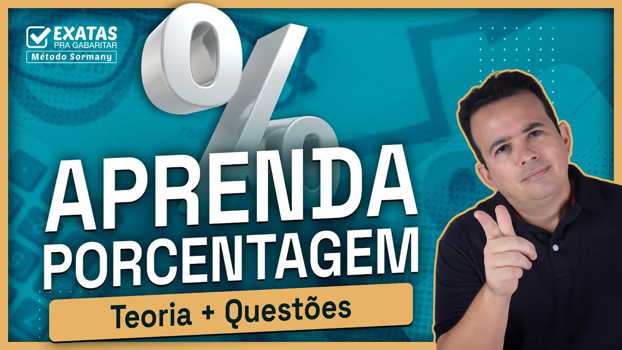 APRENDA PORCENTAGEM (Teoria + Questões)