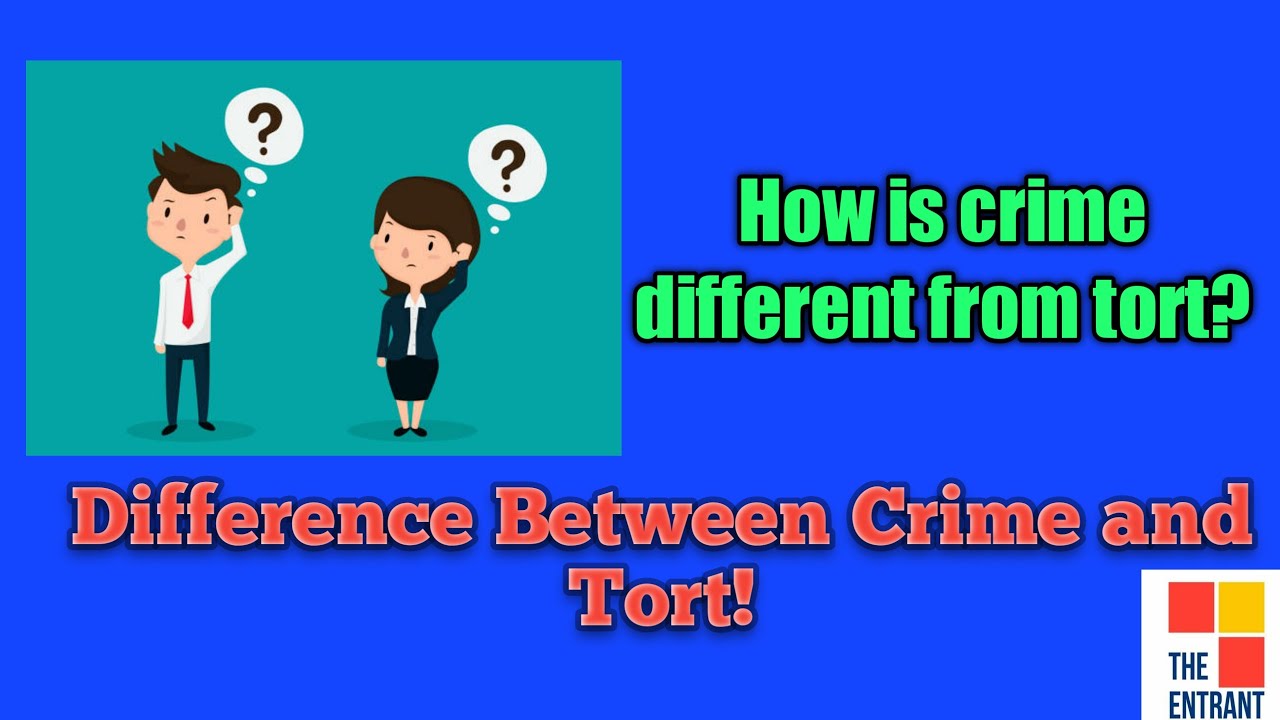 DIFFERENCE BETWEEN CRIME & TORT