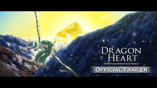 【 Official Trailer】Dragon Heart - Adventures Beyond This World_English Dub